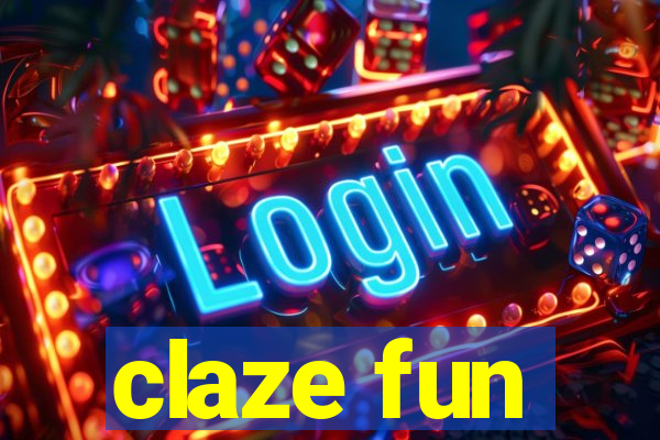 claze fun